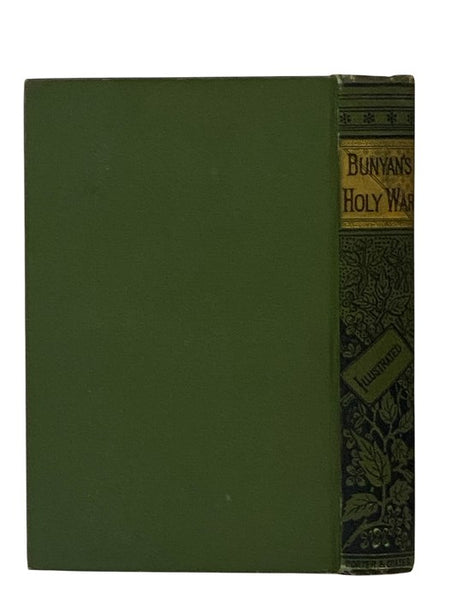 The Holy War, Made by King Shaddai upon Diabolus, for the Regaining of the Metropolis of the World; or the Losing and Taking of the Town of Mansoul. Together with the Most Correct, Condensed Life of the Immortal Dreamer Yet Published.