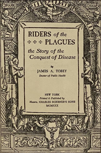 Riders of the Plagues: The Story of the Conquest of Disease