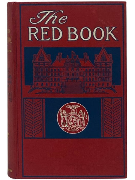 The New York Red Book 1936, Containing Up-to-Date Information on the State Government, Portraits and Biographies of the State Officials, State and National Election Figures, Population of Nation, States, Cities and Villages, Republican and Democratic Sta…