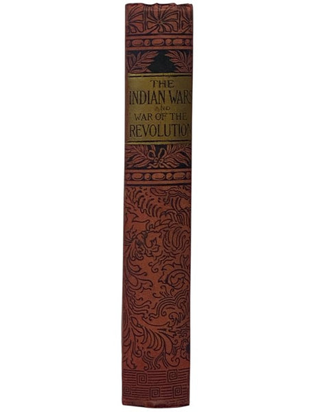 History of the Indian Wars and War of the Revolution of the United States. with Additions and Corrections.