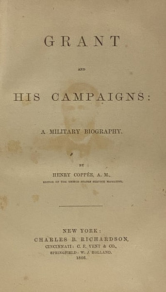 Grant and His Campaigns: A Military Biography. [Ulysses S. Grant]