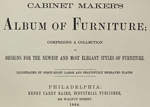 Victorian Gothic & Renaissance Revival Furniture: Two Victorian Pattern Books - Gothic Album for Cabinet Makers; Comprising a Collection of Designs for Gothic Furniture.; Cabinet Maker's Album of Furniture; Comprising a Collection of Designs for the Newe…