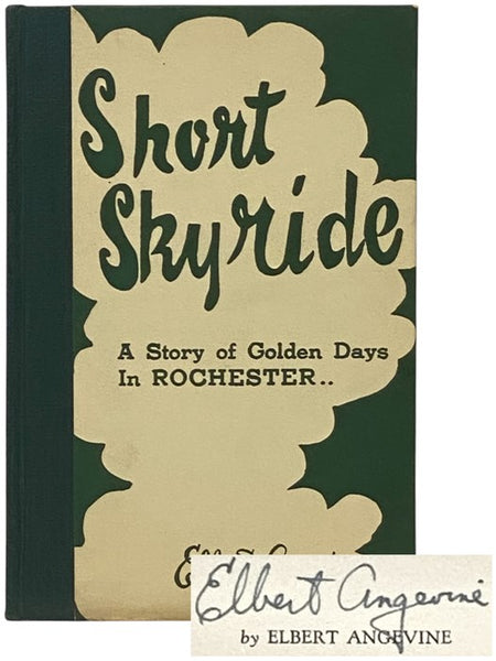 Short Skyride: A Story of the Golden Days in Rochester