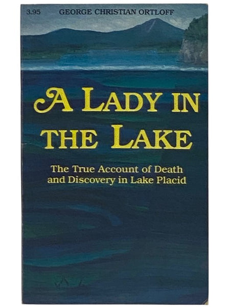 A Lady in the Lake: The True Account of Death and Discovery in Lake Placid