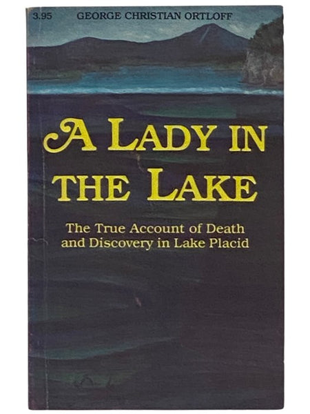 A Lady in the Lake: The True Account of Death and Discovery in Lake Placid