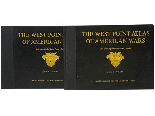 The West Point Atlas of American Wars, in Two Volumes: Volume I. 1689-1900; Volume II. 1900-1918