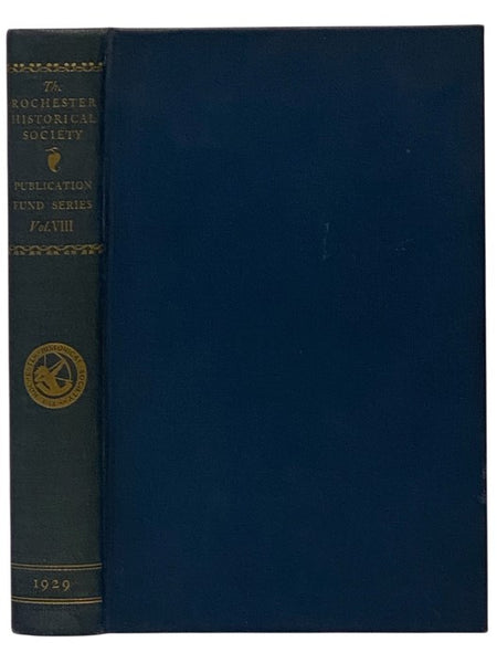 The Rochester Historical Society: Publication Fund Series Vol. VIII [Volume 8]