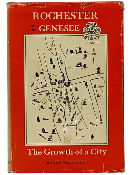 Rochester on the Genesee: The Growth of a City