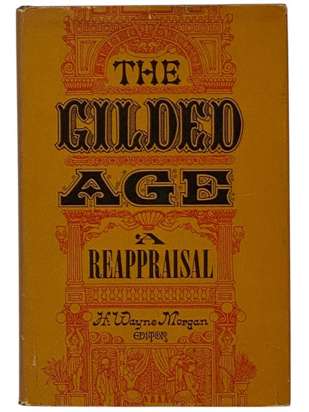The Gilded Age: A Reappraisal
