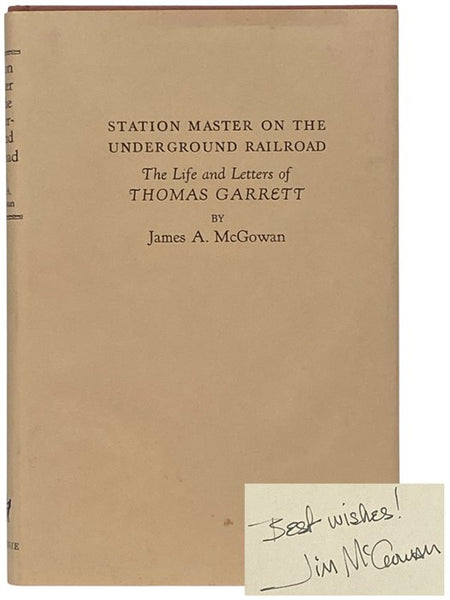 Station Master on the Underground Railroad: The Life and Letters of Thomas Garrett [Stationmaster]