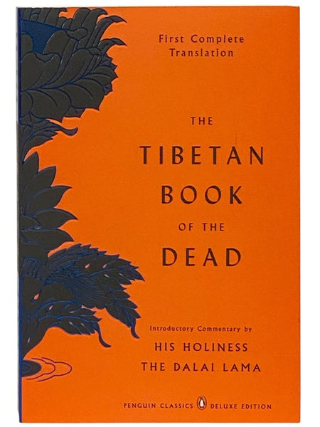 The Tibetan Book of the Dead: First Complete Translation - The Great Liberation by Hearing in the Intermediate States (Penguin Classics Deluxe Edition)