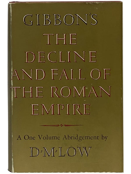 The Decline and Fall of the Roman Empire (A One-Volume Abridgment)