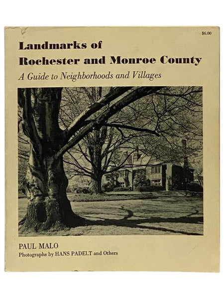 Landmarks of Rochester and Monroe County: A Guide to Neighborhoods and Villages