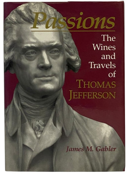 Passions: The Wines and Travels of Thomas Jefferson
