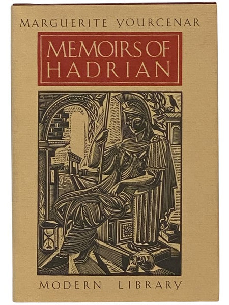 Memoirs of Hadrian and Reflections on the Composition of Memoirs of Hadrian (The Modern Library)