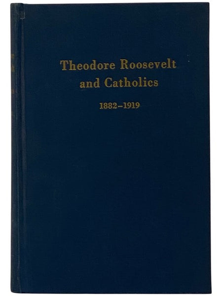 Theodore Roosevelt and Catholics, 1882-1919