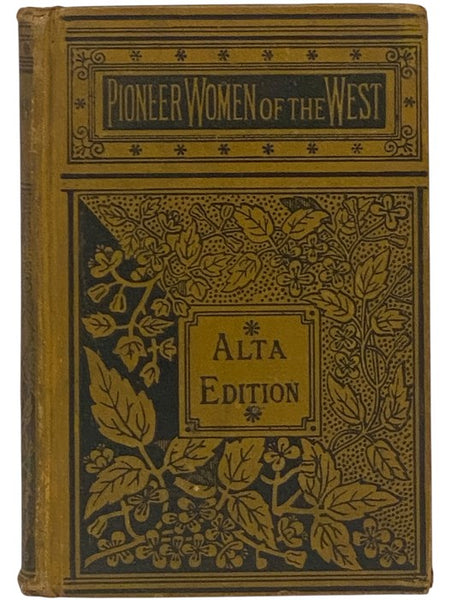 The Pioneer Women of the West. (Alta Edition)