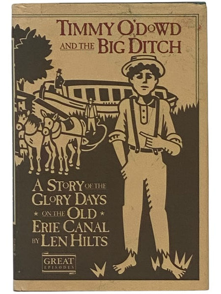 Timmy O'Dowd and the Big Ditch: A Story of the Glory Days on the Old Erie Canal (Great Episodes