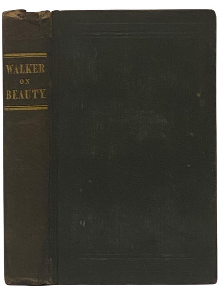Beauty; Illustrated Chiefly by an Analysis and Classification of Beauty in Woman.