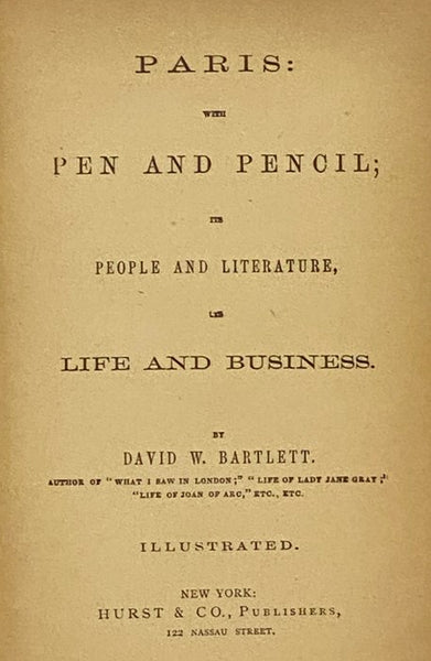 Paris: with Pen and Pencil; Its People and Literature, Its Life and Business.