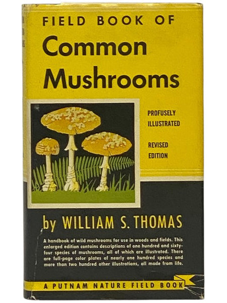 Field Book of Common Mushrooms, with a Key to Identification of the Gilled Mushrooms and Directions for Cooking Those That Are Edible (Putnam's Nature Field Books)