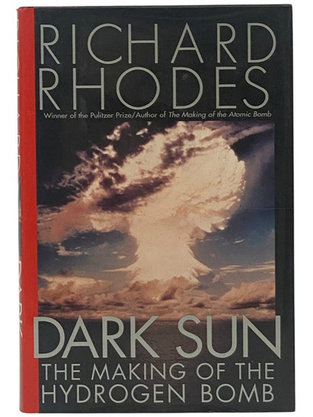 Dark Sun: The Making of the Hydrogen Bomb
