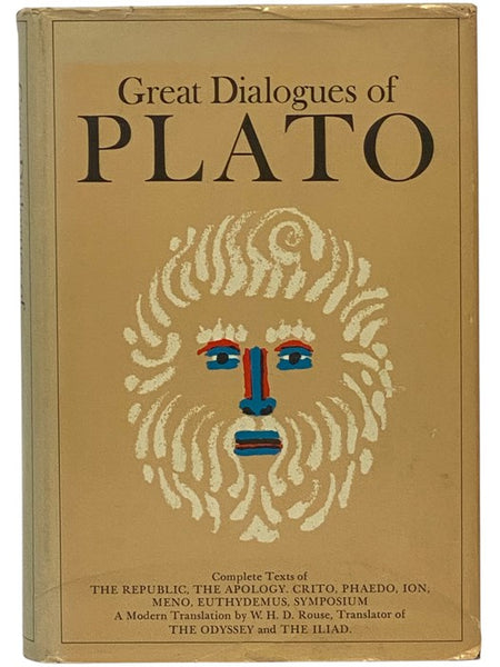 Great Dialogues of Plato: Revised Edition - Ion; Meno; Euthydemus; Symposium (The Banquet); The Republic (Summary and Books I-X); The Apology (The Defence of Socrates); Crito; Phaedo