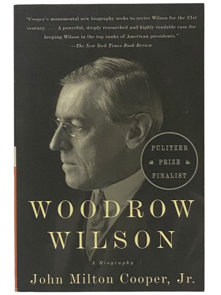 Woodrow Wilson: A Biography