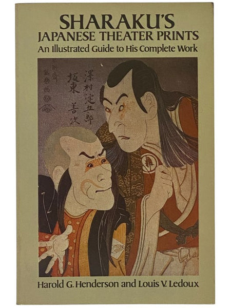 Sharaku's Japanese Theater Prints: An Illustrated Guide to His Complete Work [Toshusai]
