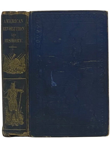 The American Revolution, Including Also the Beauties of American History.