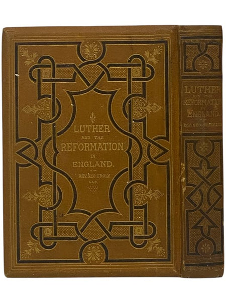 The Life of Luther: Illustrated by Engravings from Gustav Konig. with an Introduction, and a View of the Reformation of England, by the Rev. George Croly, LL.D. [Martin]