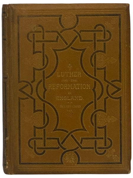 The Life of Luther: Illustrated by Engravings from Gustav Konig. with an Introduction, and a View of the Reformation of England, by the Rev. George Croly, LL.D. [Martin]