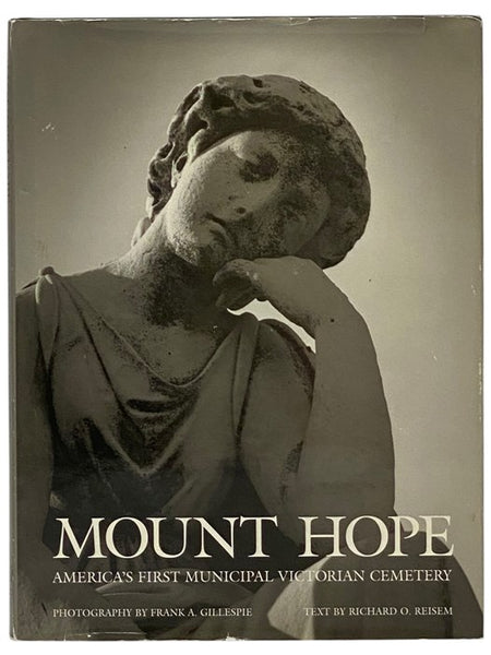 Mount Hope: America's First Municipal Victorian Cemetery [Rochester, New York]
