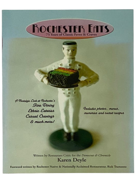 Rochester Eats: 75 Years of Classic Faves & Craves