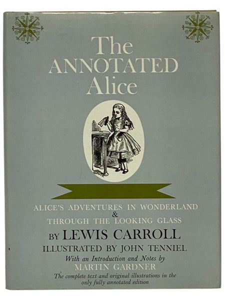 The Annotated Alice: Alice's Adventures in Wonderland & Through the Looking Glass