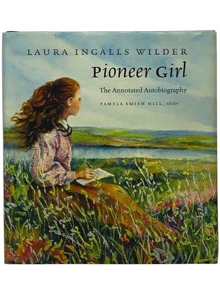 Pioneer Girl: The Annotated Autobiography