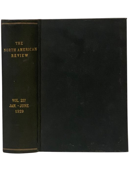 The North American Review, Vol. CCXXVII: January, 1929 - June, 1929 [Volume 227, No. 1 - 6]