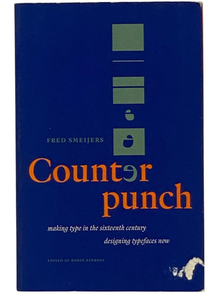 Counterpunch: Making Type in the Sixteenth Century, Designing Typefaces Now