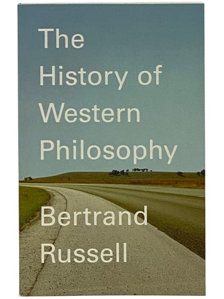 A History of Western Philosophy [and its Connection with Political and Social Circumstances from the Earliest Times to the Present Day]