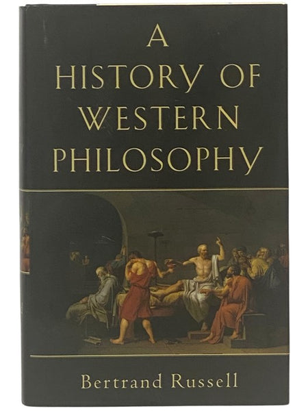 A History of Western Philosophy [and its Connection with Political and Social Circumstances from the Earliest Times to the Present Day]
