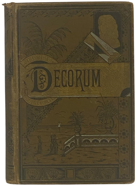 Decorum: A Practical Treatise on Etiquette and Dress