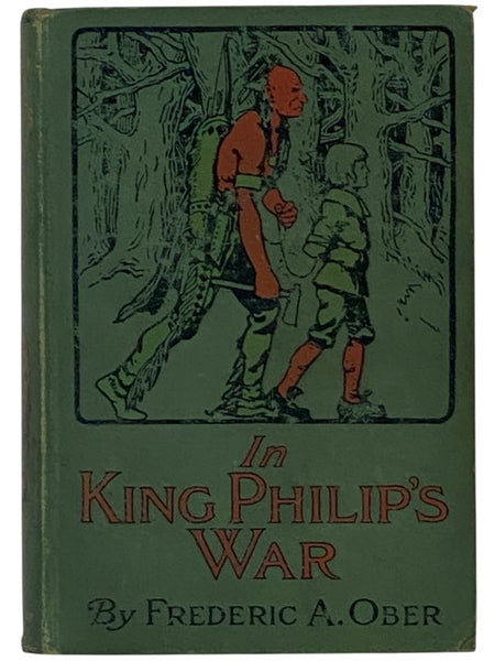 In King Philip's War: A Story of Two Boys Captured by the Great Sachem