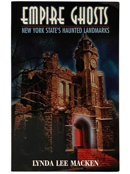 Empire Ghosts: New York State's Haunted Landmarks