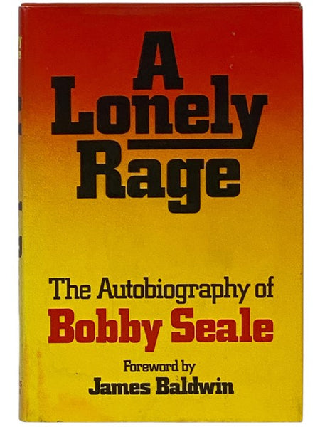 A Lonely Rage: The Autobiography of Bobby Seale