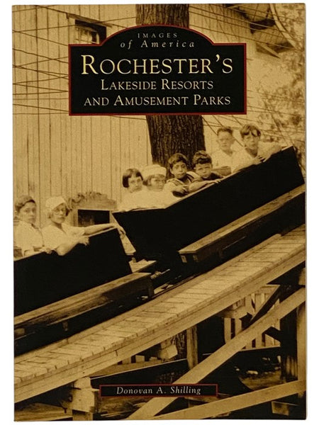 Rochester's Lakeside Resorts and Amusement Parks (Images of America) [New York]