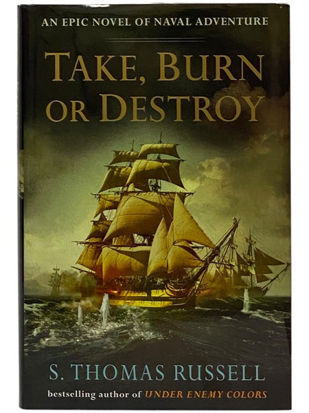 Take, Burn or Destroy: An Epic Novel of Naval Adventure (The Adventures of Charles Hayden Book 3) [A Ship of War]