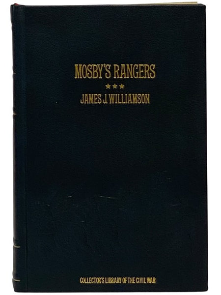 Mosby's Rangers: A Record of the Operations of the Forty-Third Battlion Virginia Calvary, From Its Organization to the Surrender, From the Diary of a Private, Supplemented and Verified with Official Reports of Federal Officers and Also of Mosby; with Per…