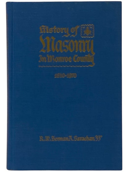 History of Masonry in Monroe County, 1810-1970 [New York]