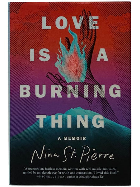 Love Is a Burning Thing: A Memoir
