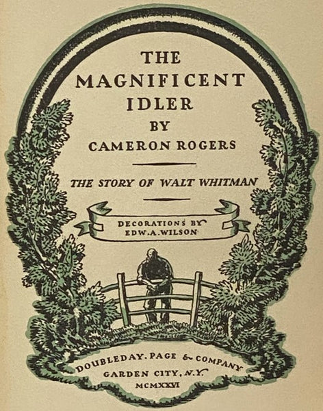 Magnificent Idler: The Story of Walt Whitman